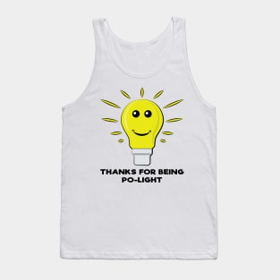 Thanks For Being Po-Light - Funny Bulb Pun Tank Top